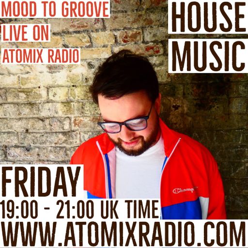 Mood to Groove (Jon Dickson) - 15/9/23 - Atomix Radio
