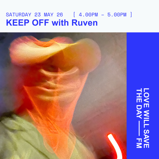 2026-05-23 - KEEP OFF - RUVEN | LWSTD-FM
