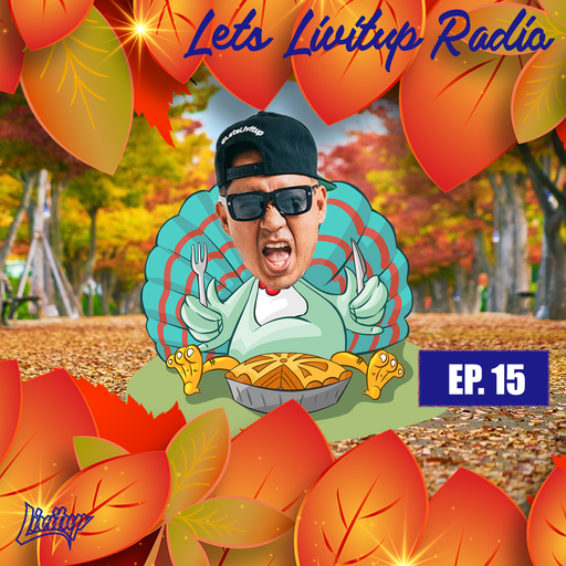 Lets Livitup Radio EP. 15 - Thanksgiving Mix DJ Livitup Miami