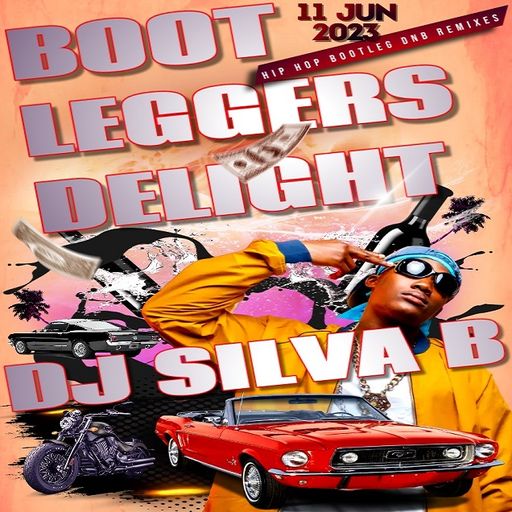 DJ SILVA B - BOOT LEGGERS DELIGHT - Hip Hop Bootleg DnB Remixes 11-06-2023