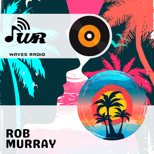 ROB MURRAY Return Sessions for WAVES Radio #40