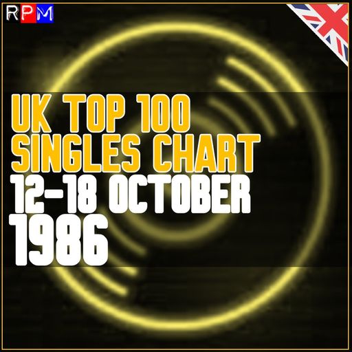 UK TOP 100 : 12-18 OCTOBER 1986