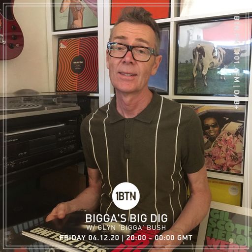 Bigga's Big Dig with Glyn 'Bigga' Bush - 04.12.2020
