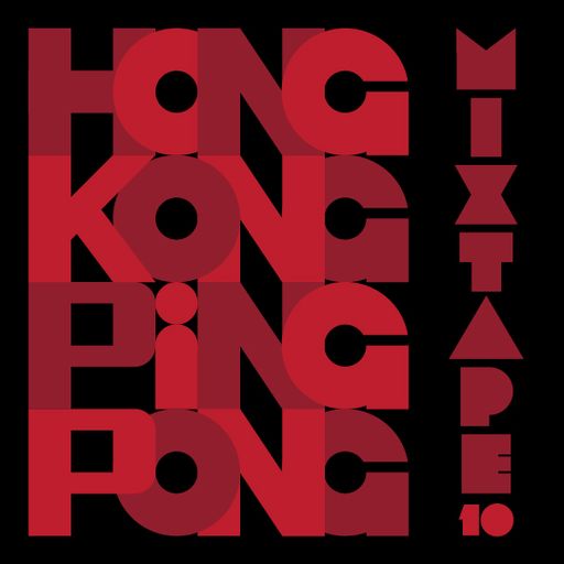Hong Kong Ping Pong Mixtape 10