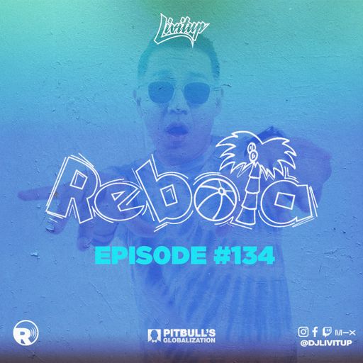 DJ Livitup REBOTA EP. 134 on Pitbull's Globalization Sirius XM