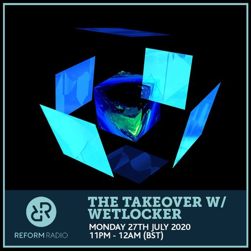 The Takeover w/ WEȽ∝KER 27th July 2020