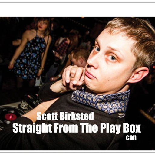 Scott Birksted - Straight From The Play Box