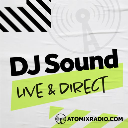 DJ Sound - 29/6/24 - Atomix Radio
