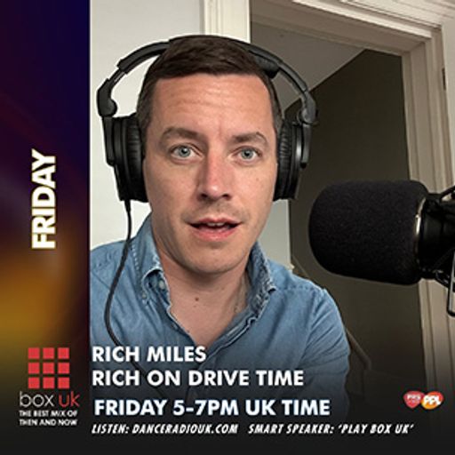Rich Miles - Rich On Drive Time - Box UK - 03-01-2025