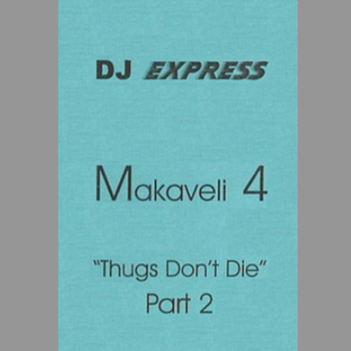 DJ Express - 2Pac: Makaveli 4 - Thugs Don't Die Pt 2