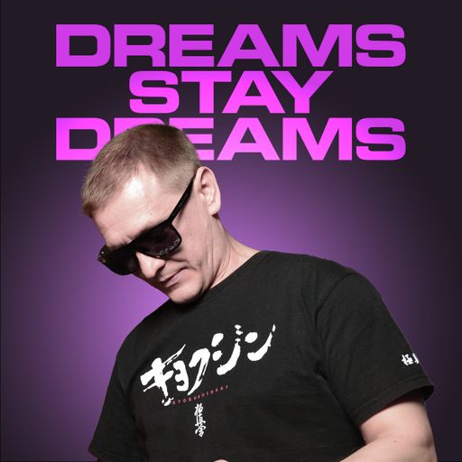 Dreams Stay Dreams -  Progressive House, Melodic House & Techno - Oleg Yoshi