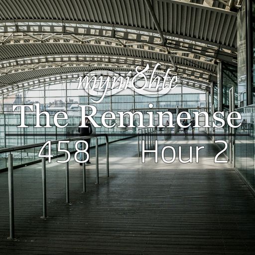 The Reminense 458 - Hour 2