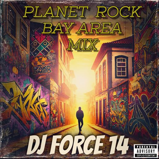 *DJ FORCE 14**PLANET ROCK B-BOY MIX 2025**BAY AREA NOR CAL**408*