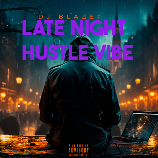 Late Night Hustle Vibe  8.21.24
