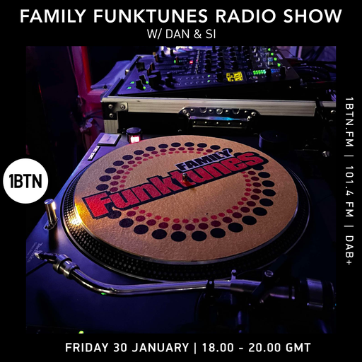 Family Funktunes Radio Show w/ Dan & Si - 30.01.26