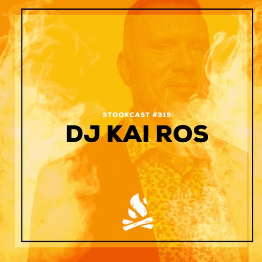 Stookcast #315 - DJ Kai Ros