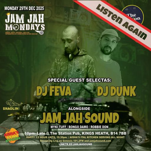Jam Jah Mondays 2025 finale - 29th Jan 25 ft DJ Dunk & Feva