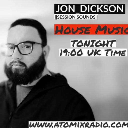 Jon Dickson - 10/2/23 - Atomix Radio