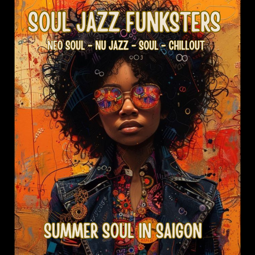 Soul Jazz Funksters - Summer Soul in Saigon - Neo Soul - Soul - Chillout - Nu-Jazz