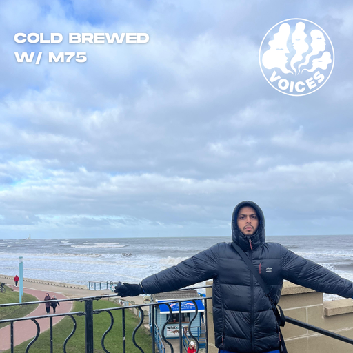Cold Brewed w M75 - 08/04/26 - Voices Radio