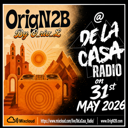 O_rio_L @OrigN2B - De La Casa Radio 31.05.26
