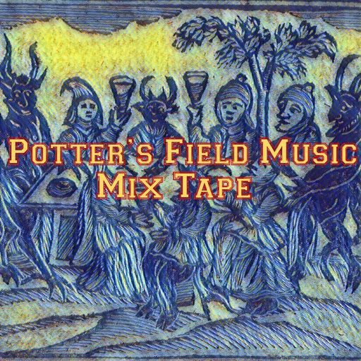 Potter's Field Music Mix Tape #6 (15/6/22)