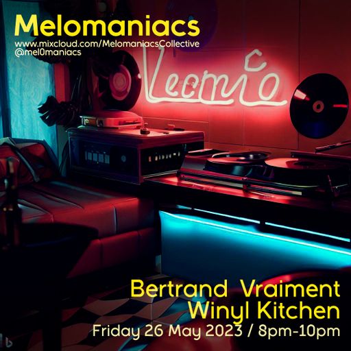 Bertrand Vraiment: Winyl Kitchen on a World Tour // 26.May.2023 // Melomaniacs Live
