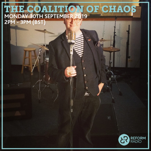 The Coalition of Chaos 30th September 2019