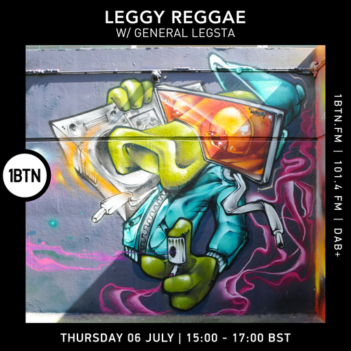 Leggy Reggae with General Legsta - 06.07.2023