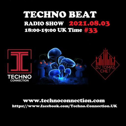Dj Tomas Chet - Techno Beat Radio Show on Techno Connection 2021.08.03