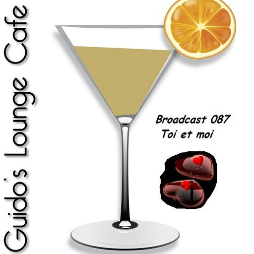 Guido's Lounge Cafe Broadcast 087 Toi et moi (20131101)