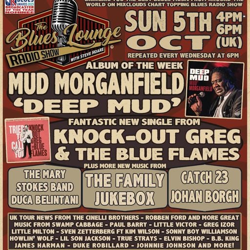 The Blues Lounge 5th October 2025 Album of the Week Mud Morganfield 'Deep Mud' 2 hours of Blues
