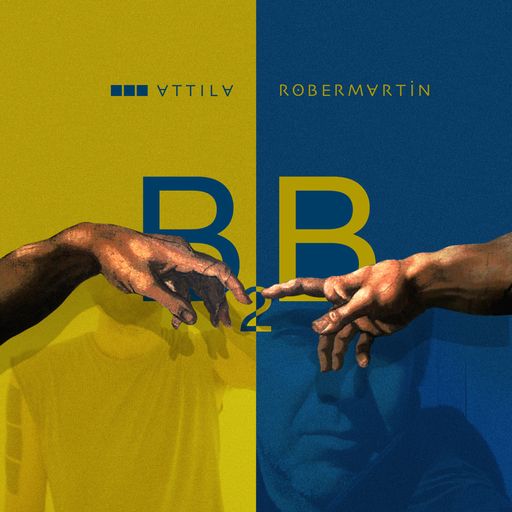 B2B Attila & Rober Martin • #1