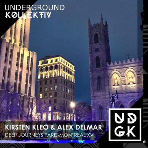 Kirsten Kleo & Alex Delmar - Deep Journeys Paris-Montreal XV (UDGK: 31/01/2023)