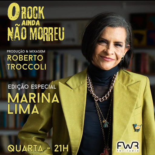 O Rock Ainda Não Morreu 181 - Marina Lima - 6.8.2025