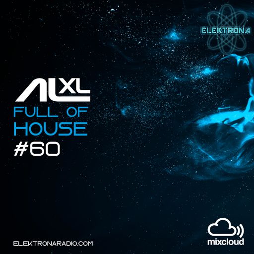 Full Of House #60 22 September 21 (Progressive) Elektronaradio