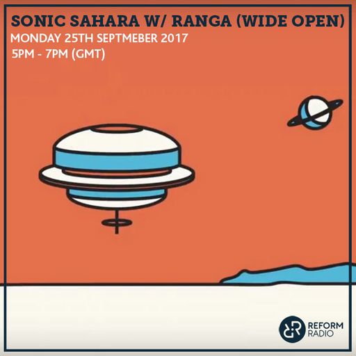 Sonic Sahara w/ Ranga (Wide Open) 25th September 2017