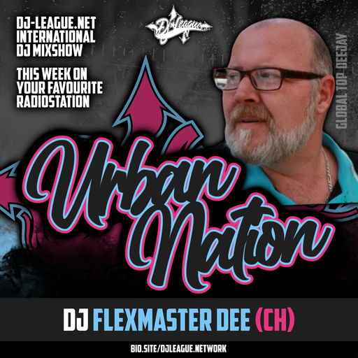 Urban Nation Mixshow | 12.08.2024 | Dj Flexmaster Dee (CH)