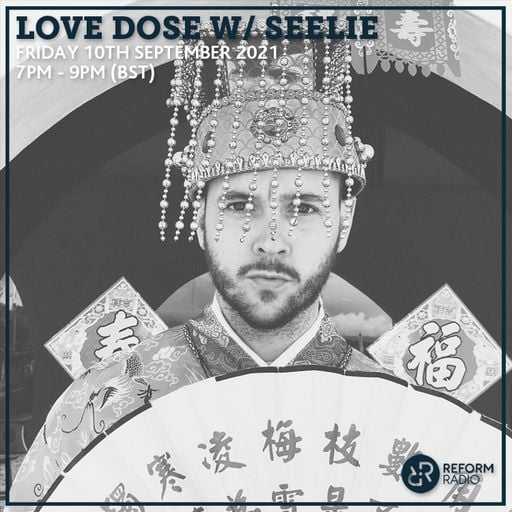 Love Dose w/ Seelie 10th September 2021