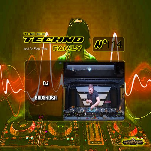 THE BIG TECHNO FAMILY 114 "Guest Mix Techno By DJ Badskoba" Radio TwoDragons 28.6.2024