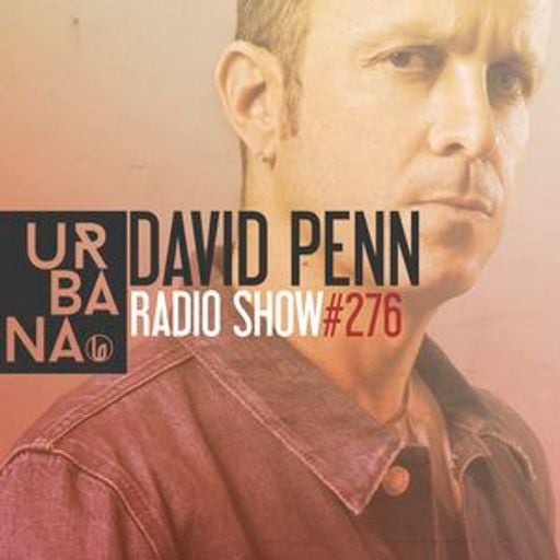 Urbana Radioshow by David Penn Chapter #276::: Penn´s May 16 session