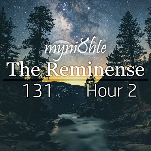 The Reminense 131 - Hour 2