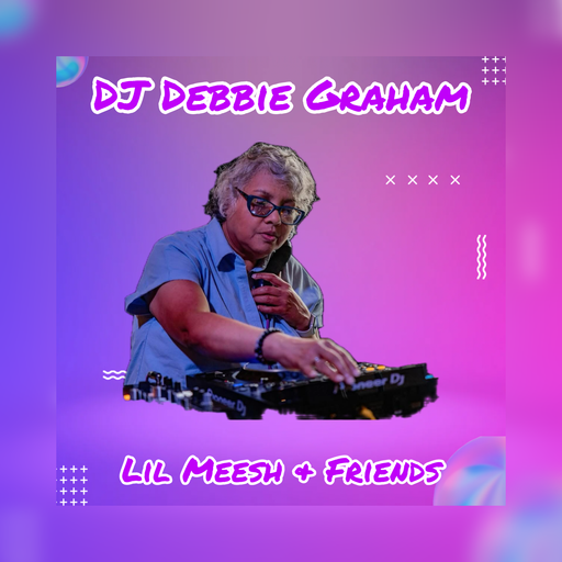 DJ Debbie Graham I Lil Meesh & Friends 02.08.25