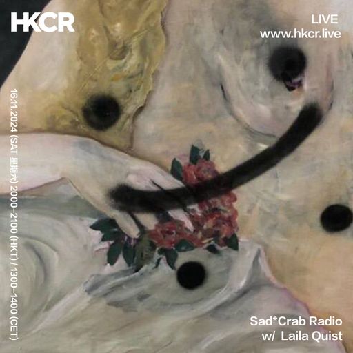 Sad*Crab Radio w/ Laila Quist - 16/11/2024