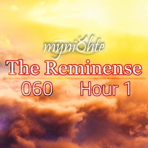 The Reminense 060 - Hour 1