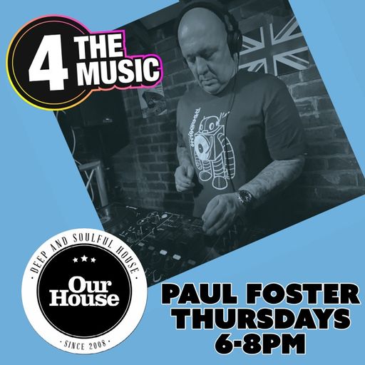 Paul Foster - 4TM Exclusive - Our House
