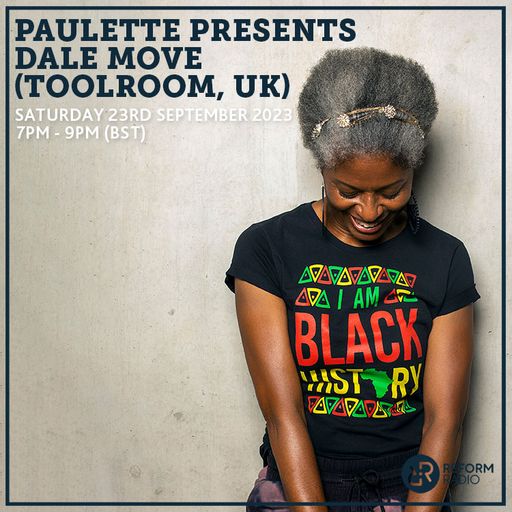 Paulette Presents Dale Move (Toolroom, UK) 23rd September 2023