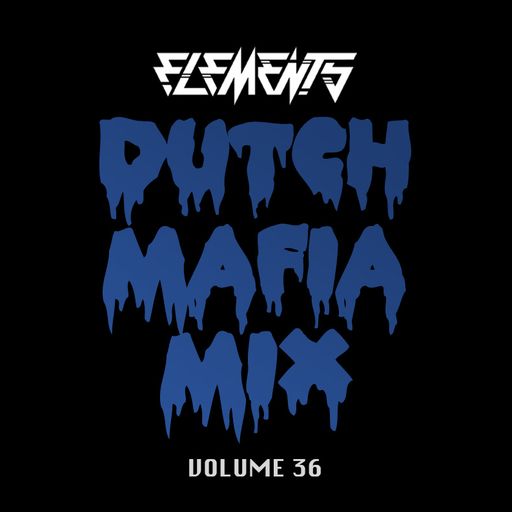 DUTCH MAFIA MIX VOL 36