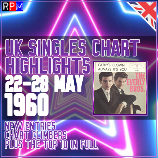 CHART HIGHLIGHTS : UK SINGLES CHART 22-28 MAY 1960 ***TOP 10 + CLIMBERS + NEW ENTRIES***