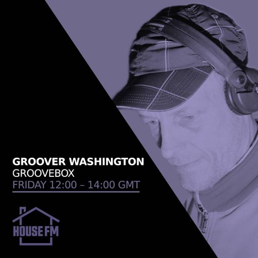 Groover Washington - Groovebox 22 MAR 2024